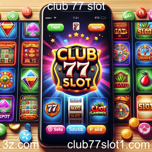 A Ascensão dos Jogos Móveis: O Caso do Club 77 Slot